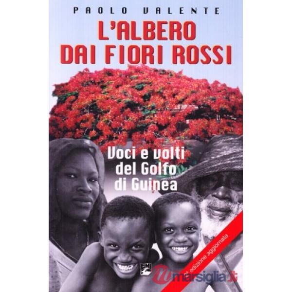 Albero dai fiori rossi. Volti e voci del golfo di Guinea (L')