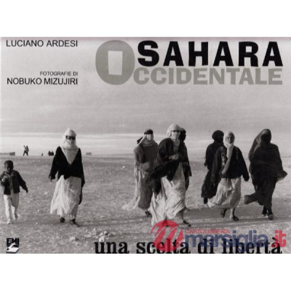 Sahara occidentale. Una scelta di libertà