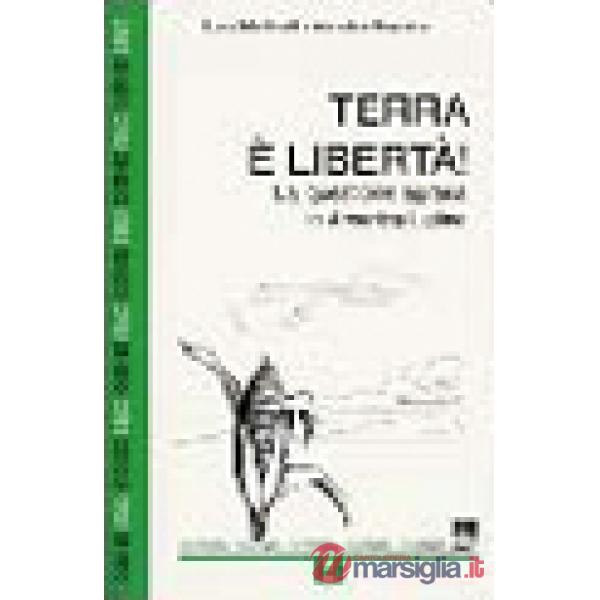 Terra e libertà. La questione agraria in America Latina