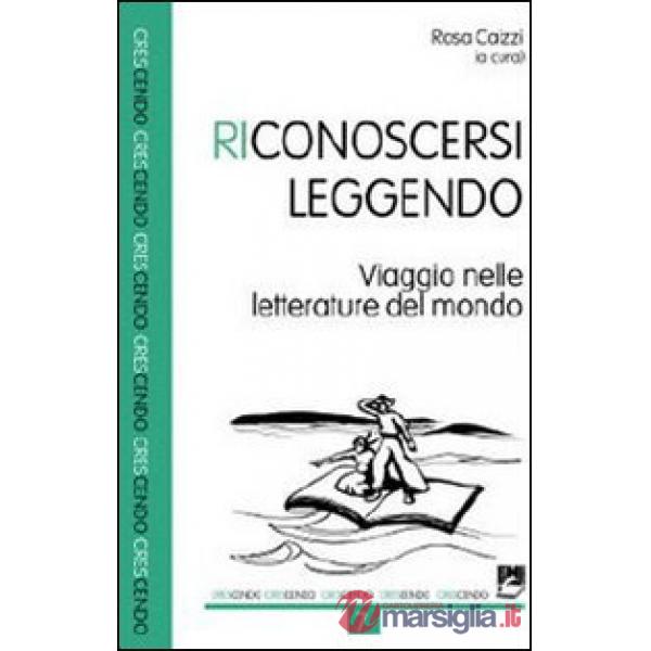 Riconoscersi leggendo. Viaggio nelle letterature del mondo