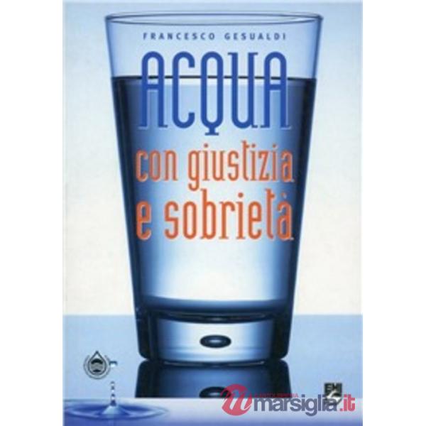 Acqua con giustizia e sobrietà