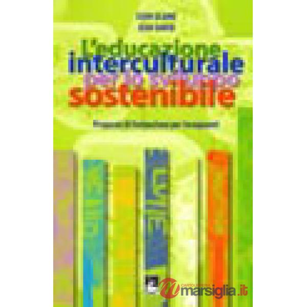 Educazione interculturale per lo sviluppo sostenibile. Proposte di formazione per insegnanti (L')