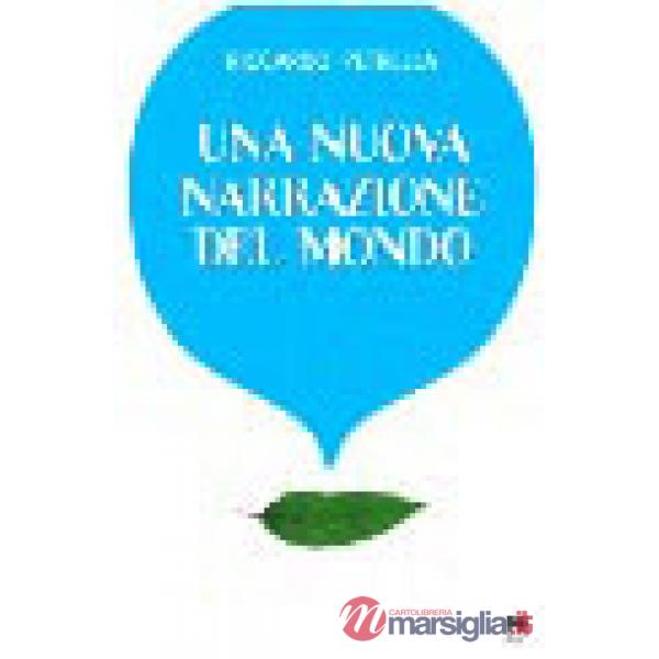 Nuova narrazione del mondo (Una)