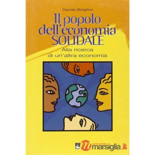 Popolo dell'economia solidale. Alla ricerca di un'altra economia (Il)