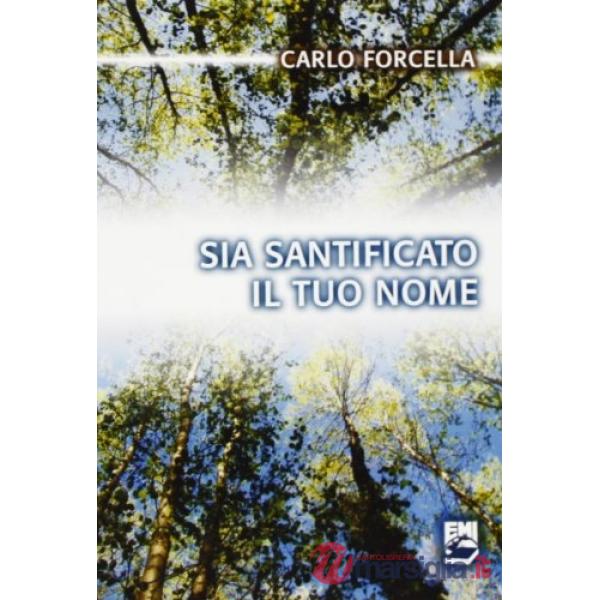 Sia santificato il tuo nome. Un pensiero al giorno