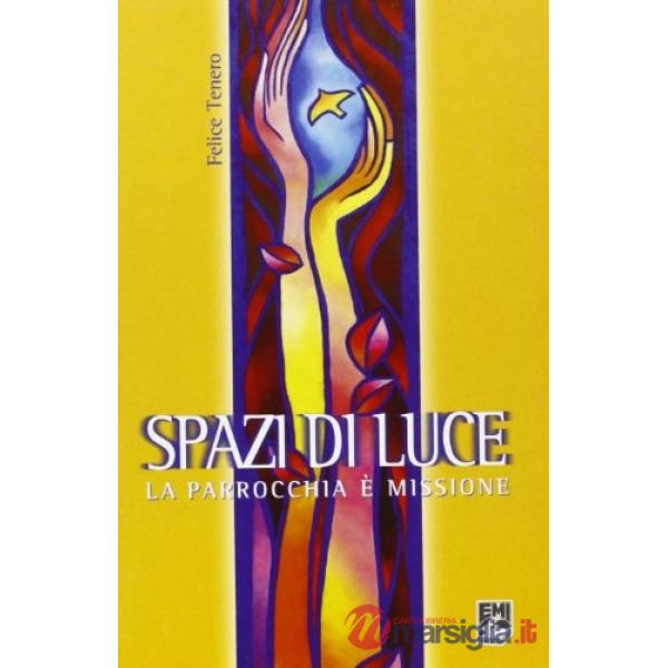 Spazi di luce. La parrocchia è missione