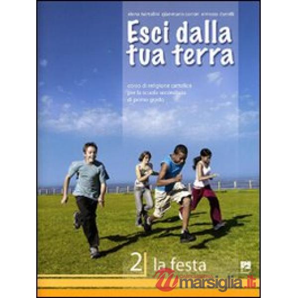 ESCI DALLA TUA TERRA. CORSO DI RELIGIONE CATTOLICA. PER LA SCUOLA MEDIA