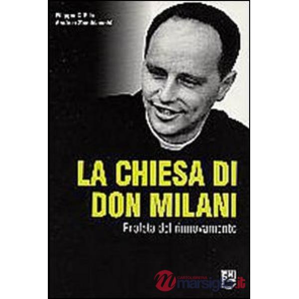 Chiesa di Don Milani. Profeta del rinnovamento (La)