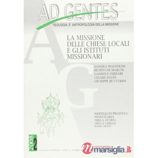 Ad gentes (2008). Vol. 2: La missione delle Chiese locali e gli istituti mission