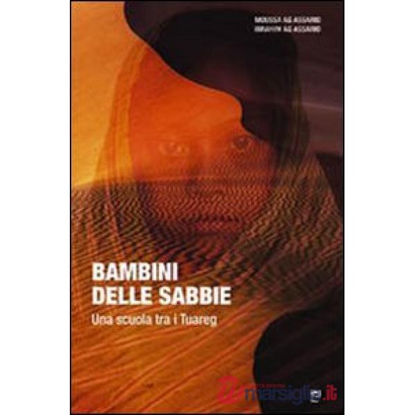 Bambini delle sabbie. Una scuola tra i tuareg