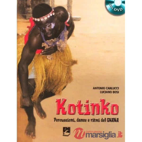 Kotinko. Percussioni, danze e ritmi del Ghana