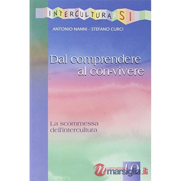 Dal comprendere al con-vivere. La scommessa dell'intercultura