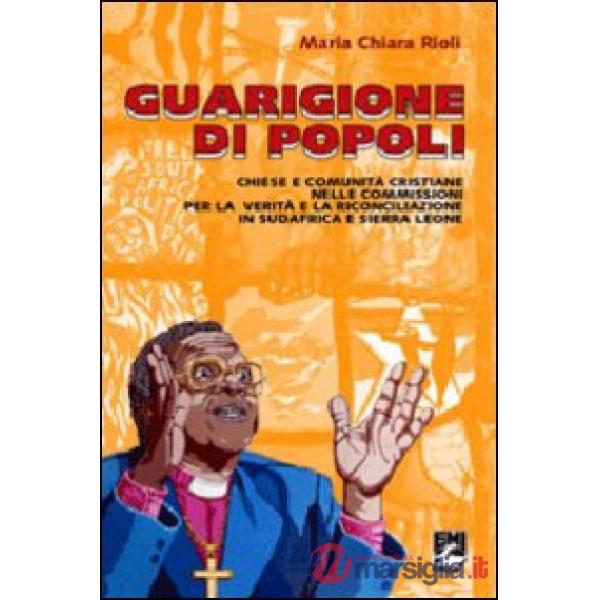 Guarigione di popoli. Chiese e comunità cristiane nelle Commissioni per la verit