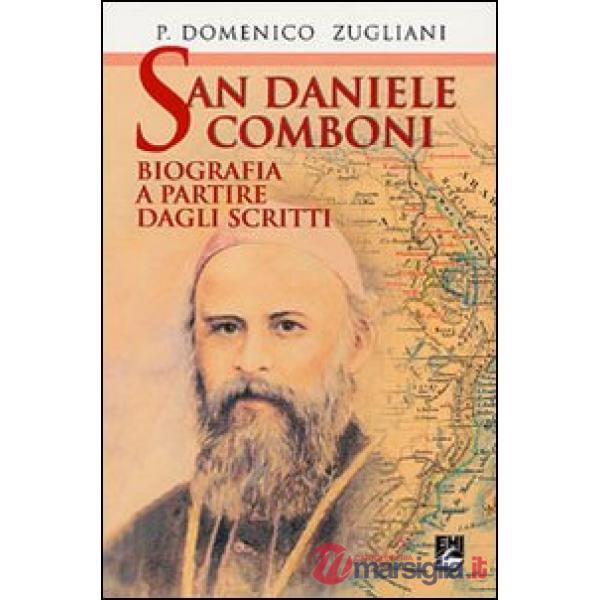 San Daniele Comboni. Biografia a partire dagli scritti
