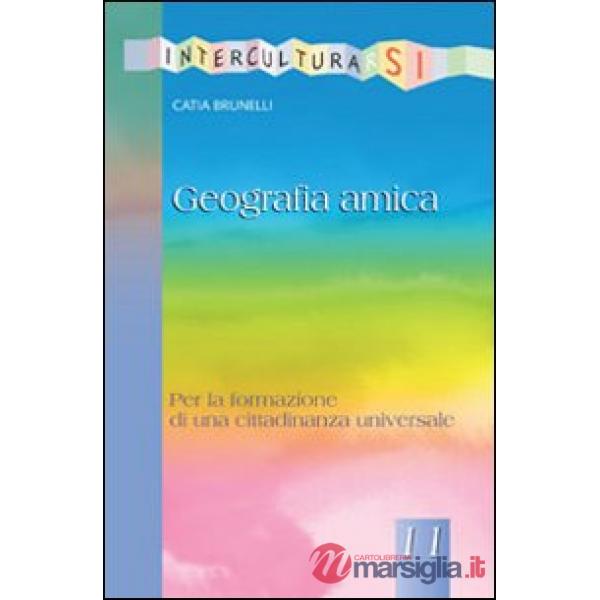 Geografia amica. Per la formazione di una cittadinanza universale