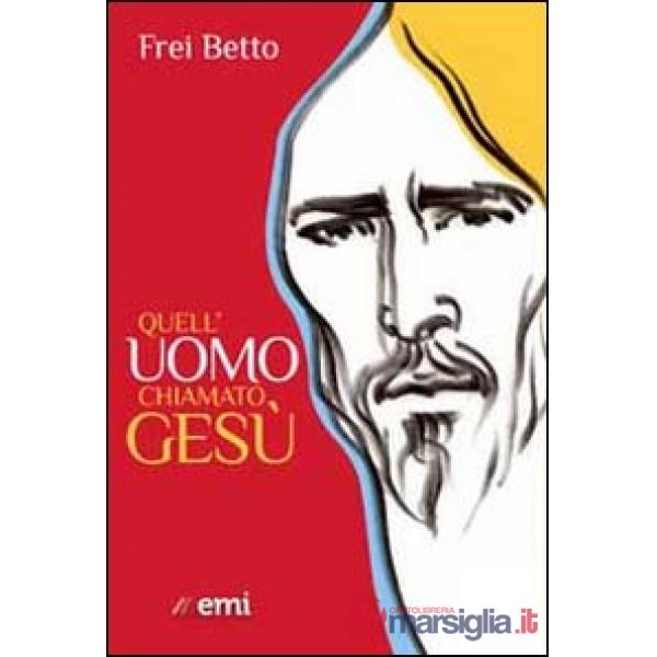 Quell'uomo chiamato Gesù