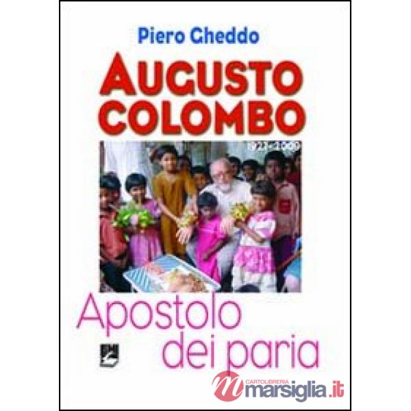 Augusto Colombo. Apostolo dei paria