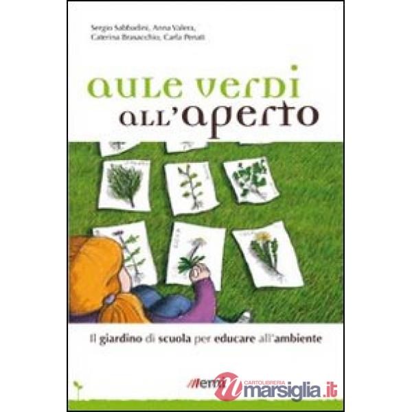 Aule verdi all'aperto. Il giardino di scuola per educare all'ambiente