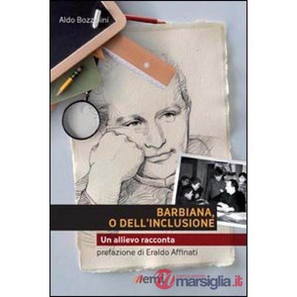 Barbiana o dell'inclusione. Un allievo racconta