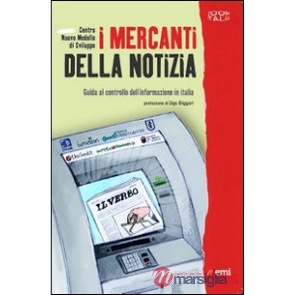 Mercanti della notizia. Guida al controllo dell'informazione in Italia (I)