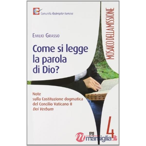 Come si legge la Parola di Dio. Note sulla Costituzione dogmatica del Concilio Vaticano II Dei Verbum