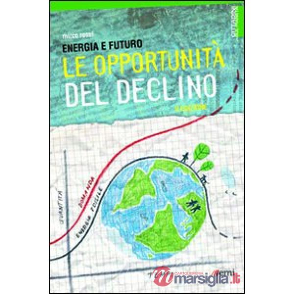 Energia e futuro. Le opportunità del declino