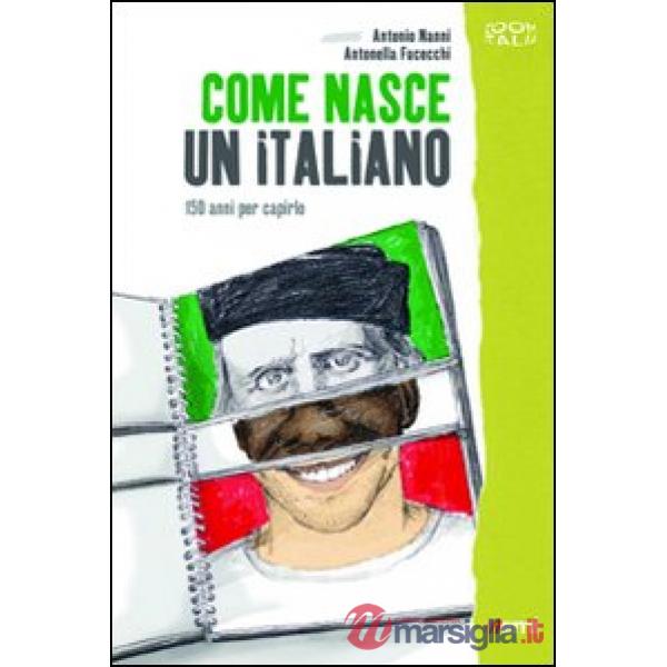Come nasce un italiano. 150 anni per capirlo