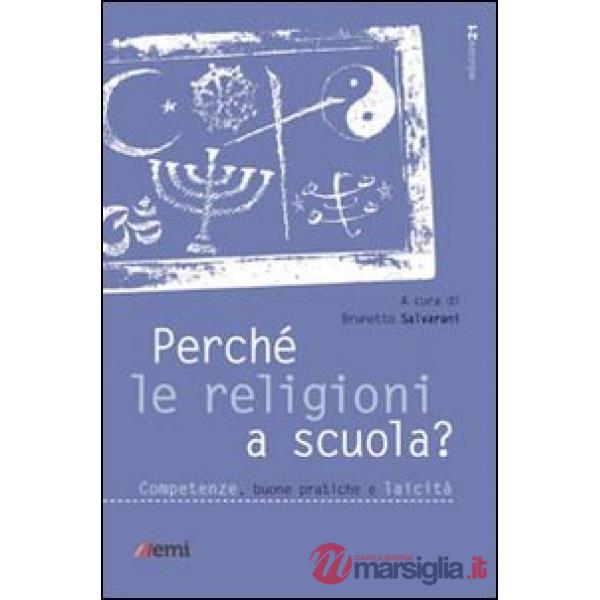 Perché le religioni a scuola? Competenze, buone pratiche e laicità
