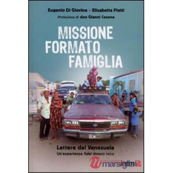 Missione formato famiglia. Lettere dal Venezuela. Un'esperienza fidei donum laica