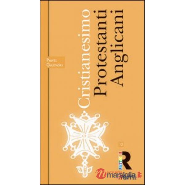 Cristianesimo: Protestanti e Anglicani