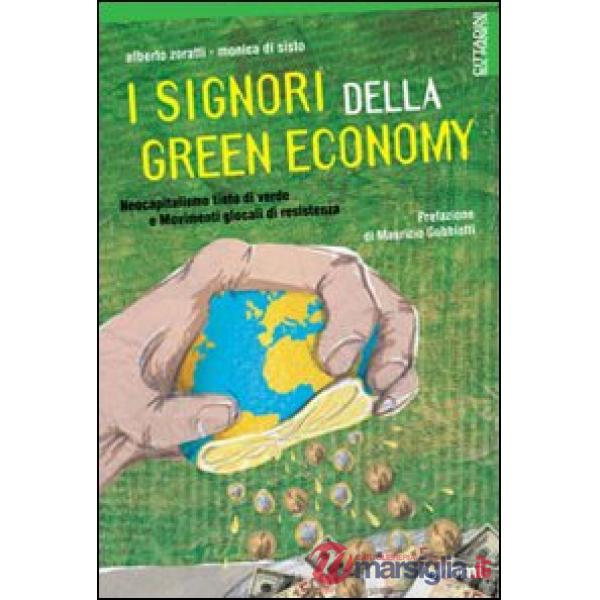 Signori della Green Economy. Neocapitalismo tinto di verde e Movimenti glocali di resistenza (I)