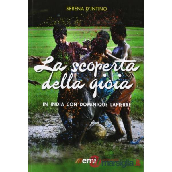 Scoperta della gioia. In India con Dominique Lapierre (La)