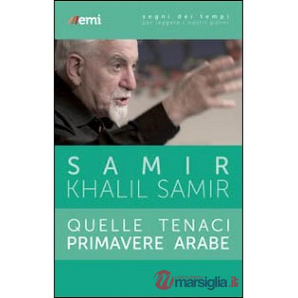 Quelle tenaci primavere arabe