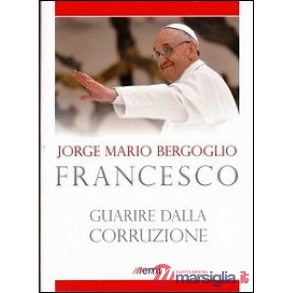 Guarire dalla corruzione