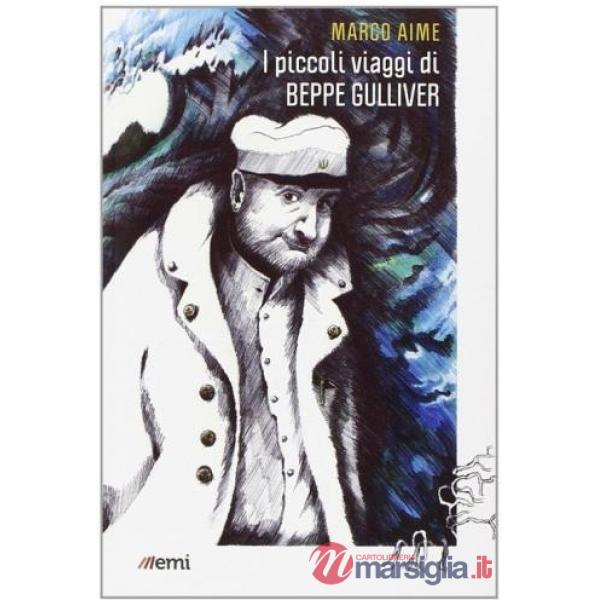 Piccoli viaggi di Beppe Gulliver (I)