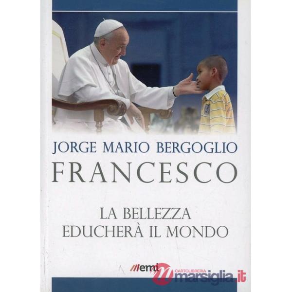 Bellezza educherà il mondo (La)