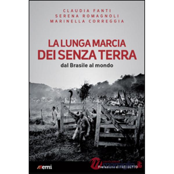 Lunga marcia dei senza terra. Dal Brasile al mondo (La)