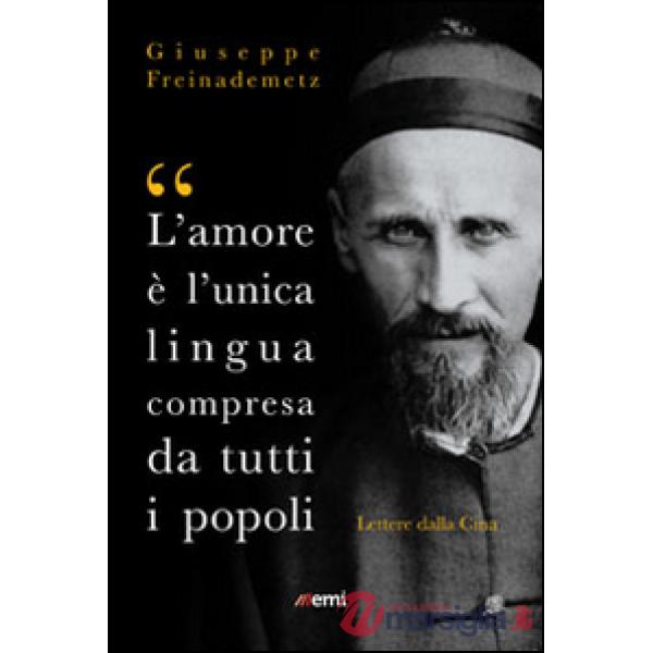 «L'amore è l'unica lingua compresa da tutti i popoli». Lettere dalla Cina