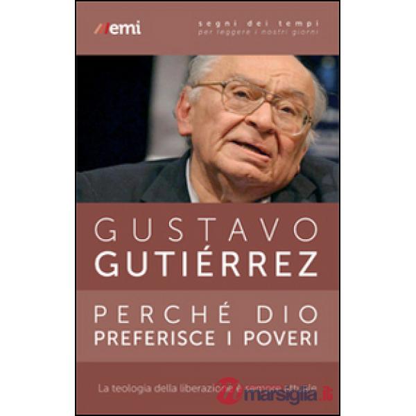 Perché Dio preferisce i poveri. La teologia della liberazione è sempre attuale