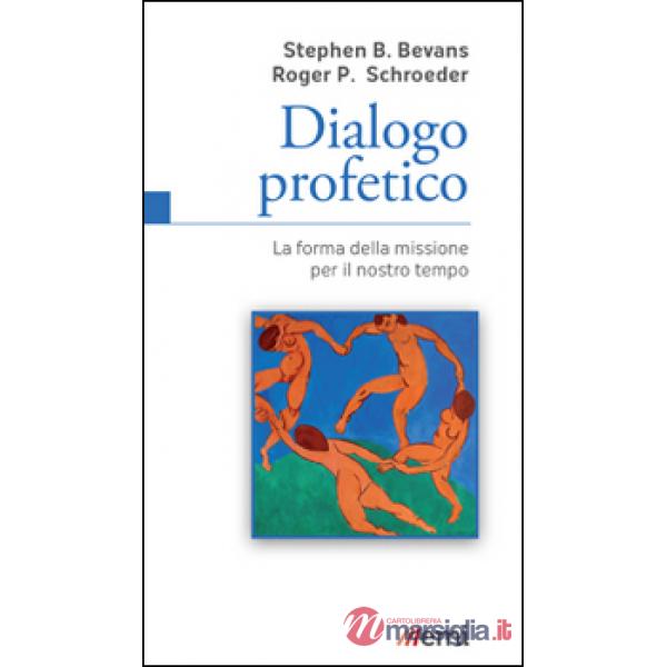 Dialogo profetico. La forma della missione per il nostro tempo