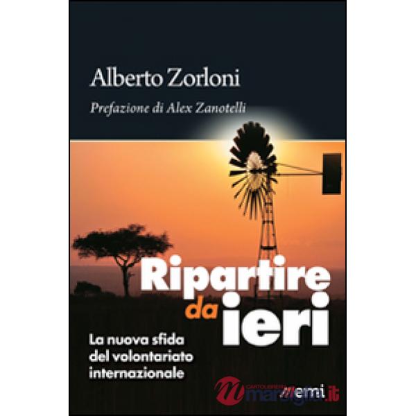 Ripartire da ieri. La nuova sfida del volontariato internazionale