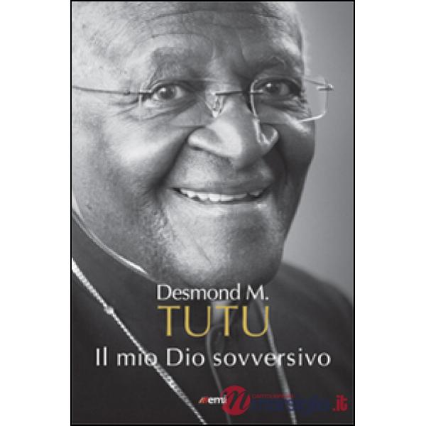 Mio Dio sovversivo (Il)
