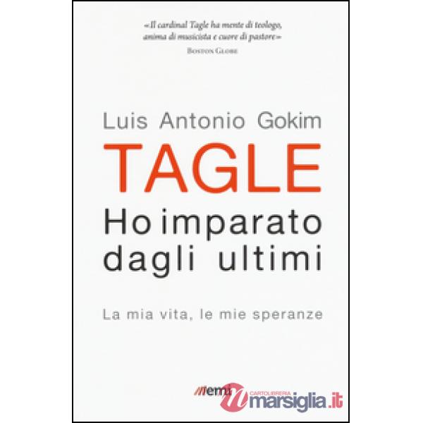 Ho imparato dagli ultimi. La mia vita, le mie speranze