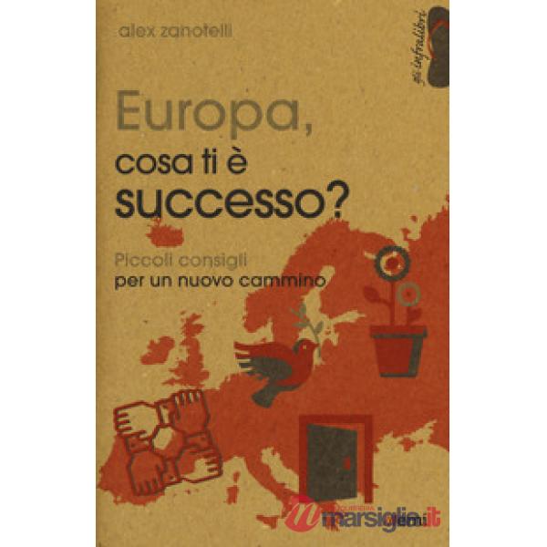 Europa, cosa ti è successo? Piccoli consigli per un nuovo cammino
