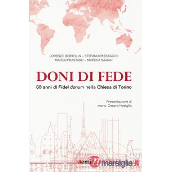 Doni di fede. 60 anni di «Fidei donum» nella chiesa di Torino