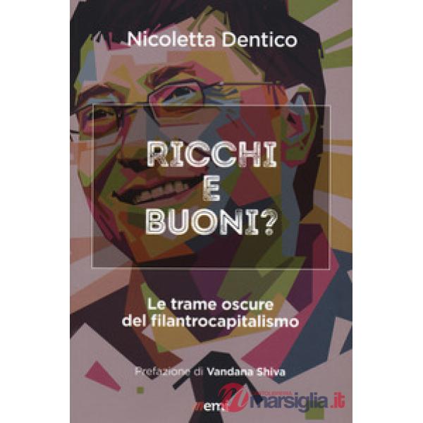 Ricchi e buoni? Le trame oscure del filantrocapitalismo