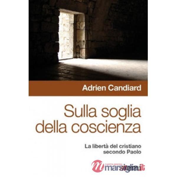Sulla soglia della coscienza. La libertà del cristiano secondo Paolo