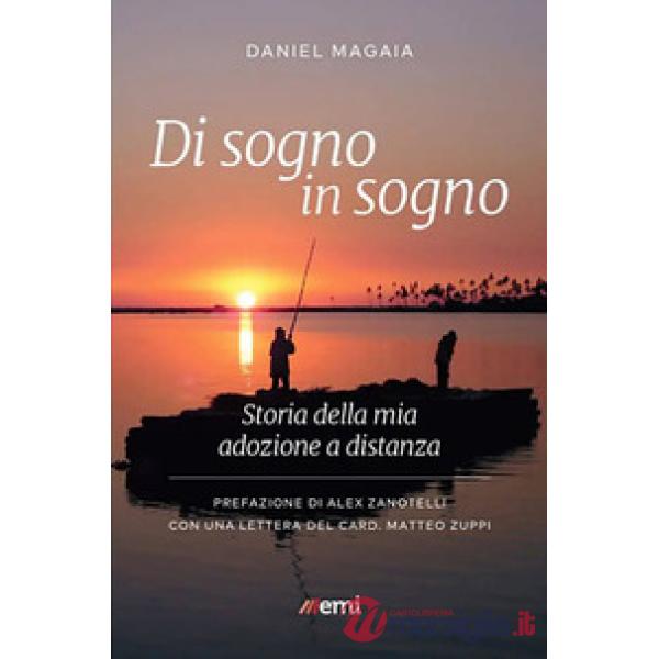 Di sogno in sogno. Storia della mia adozione a distanza