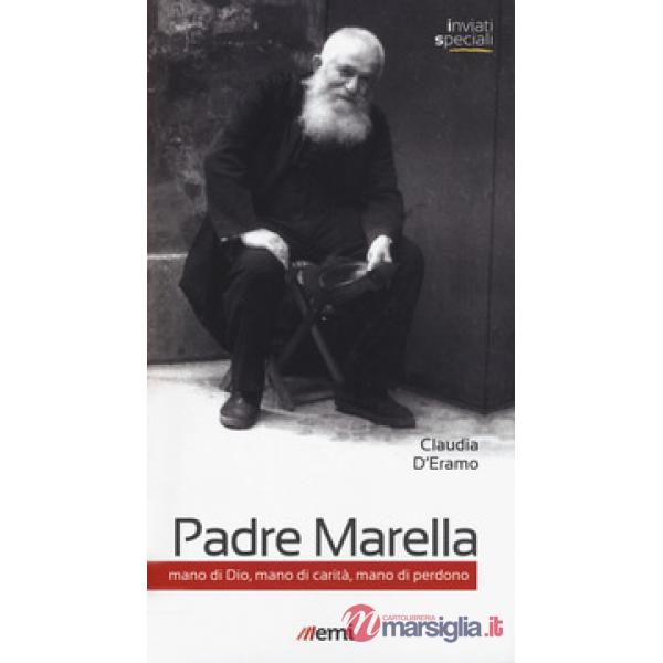 Padre Marella. Mano di Dio, mano di carità, mano di perdono