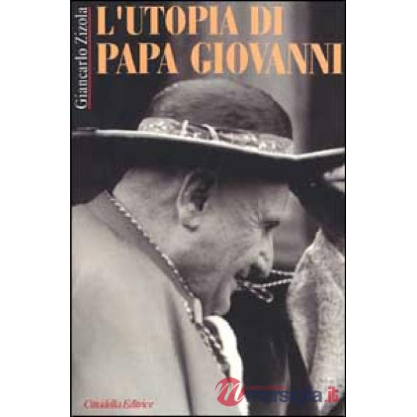 Utopia di Papa Giovanni (L')